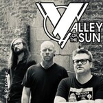 VALLEY OF THE SUN - Support: BEHAVER