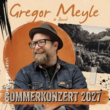 Gregor Meyle - Sommerkonzert 2027 04.09.2027 Parkbühne GeyserHaus