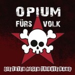 DIE TOTEN HOSEN by OPIUM FÜRS VOLK